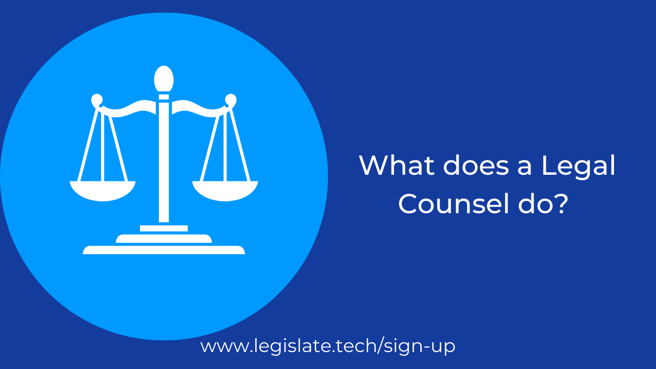 What does a Legal Counsel do? Legislate
